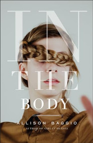 In The Body by Allison Baggio, 9781770410541