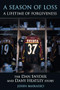 A Season of Loss, A Lifetime of Forgiveness (The Dan Snyder and Dany Heatley Story) by John Manasso, 9781770410602