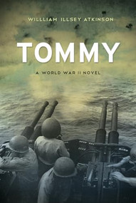 Tommy (A World War II Novel) by William Illsey Atkinson, 9781770410701