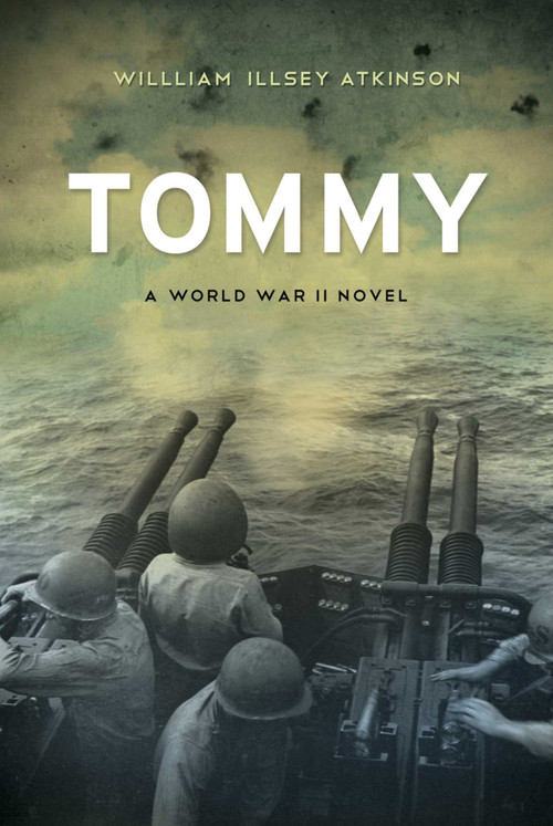 Tommy (A World War II Novel) by William Illsey Atkinson, 9781770410701
