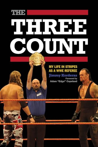 The Three Count (My Life in Stripes as a WWE Referee) by Jimmy Korderas, Adam "Edge" Copeland, 9781770410848