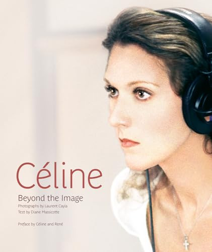 Céline (Beyond the Image) by Laurent Cayla, Diane Massicotte, 9781770410923