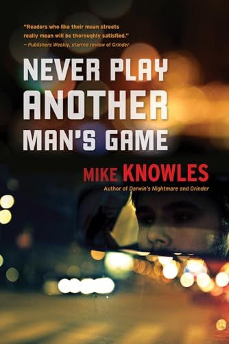 Never Play Another Man's Game by Mike Knowles, 9781770410978