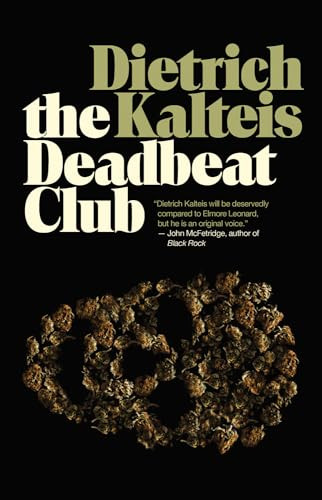 The Deadbeat Club (A Crime Novel) by Dietrich Kalteis, 9781770411524