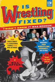 Is Wrestling Fixed? I Didn't Know It Was Broken! by Bill Apter, Jerry "The King" Lawler, 9781770411548