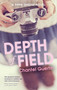Depth of Field (A Pippa Greene Novel) by Chantel Guertin, 9781770411838