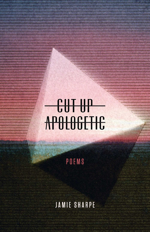 Cut-up Apologetic by Jamie Sharpe, 9781770412309