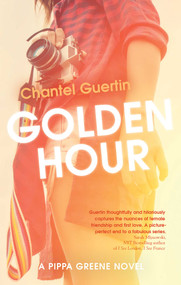 Golden Hour (A Pippa Greene Novel) by Chantel Guertin, 9781770412354
