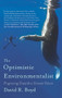 The Optimistic Environmentalist (Progressing Towards a Greener Future) by David R. Boyd, 9781770412385