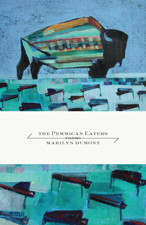The Pemmican Eaters by Marilyn Dumont, 9781770412415