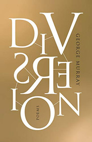 Diversion by George Murray, 9781770412484