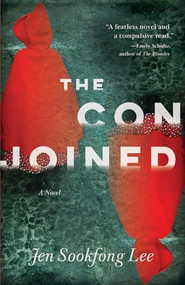 The Conjoined (A Novel) by Jen Sookfong Lee, 9781770412842