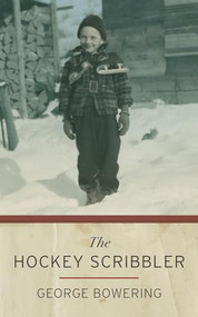 The Hockey Scribbler by George Bowering, 9781770412897