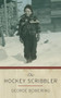The Hockey Scribbler by George Bowering, 9781770412897