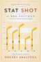 Hockey Abstract Presents... Stat Shot (The Ultimate Guide to Hockey Analytics) by Rob Vollman, Tom Awad, Iain Fyffe, 9781770413092