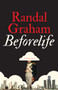 Beforelife by Randal N. M. Graham, 9781770413177