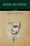Done Hunting (A Memoir) by Martin Hunter, 9781770413290
