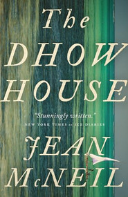 The Dhow House by Jean McNeil, 9781770413498