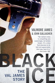 Black Ice (The Val James Story) - 9781770413634 by Valmore James, John Gallagher, 9781770413634