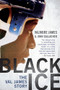 Black Ice (The Val James Story) - 9781770413634 by Valmore James, John Gallagher, 9781770413634