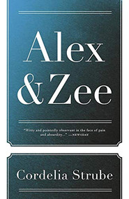 Alex & Zee by Cordelia Strube, 9781770413740