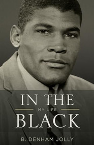 In the Black (My Life) by B. Denham Jolly, 9781770413788