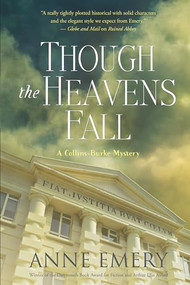 Though the Heavens Fall (A Collins-Burke Mystery) by Anne Emery, 9781770413863