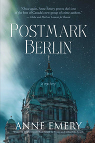 Postmark Berlin (A Mystery) by Anne Emery, 9781770413870
