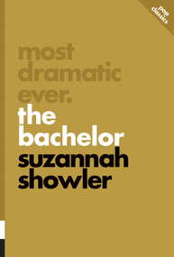 Most Dramatic Ever (The Bachelor) by Suzannah Showler, 9781770413924