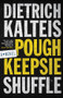 Poughkeepsie Shuffle (A Crime Novel) by Dietrich Kalteis, 9781770414013