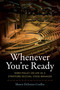 Whenever You're Ready (Nora Polley on Life as a Stratford Festival Stage Manager) by Shawn DeSouza-Coelho, 9781770414020