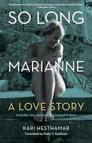 So Long, Marianne (tp) (A Love Story - includes rare material by Leonard Cohen) by Kari Hesthamar, Helle Goldman, 9781770414204