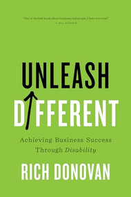 Unleash Different (Achieving Business Success Through Disability) by Rich Donovan, 9781770414488