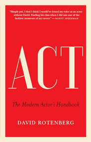 Act (The Modern Actor's Handbook) by David Rotenberg, 9781770414686