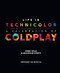 Life In Technicolor: A Celebration of Coldplay by Debs Wild, Malcom Croft, 9781770414860