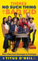 There's No Such Thing as a Bad Kid (How I Went from Stereotype to Prototype) by Titus O'Neil, Paul Guzzo, 9781770414921
