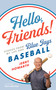 Hello, Friends! (Stories from My Life and Blue Jays Baseball) by Jerry Howarth, 9781770414983