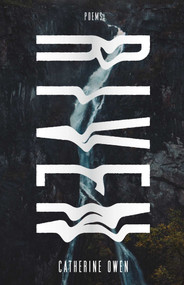 Riven (Poems) by Catherine Owen, 9781770415249