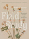 Field Study (Meditations on a Year at the Herbarium) by Helen Humphreys, 9781770415348