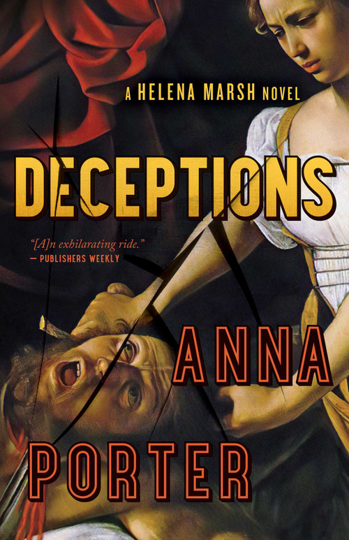 Deceptions (A Helena Marsh Novel) by Anna Porter, 9781770415386