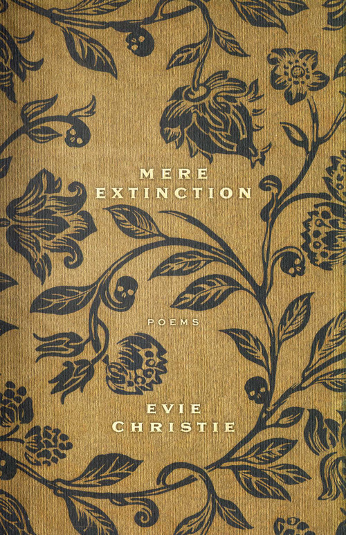 Mere Extinction (Poems) by Evie Christie, 9781770415461
