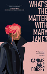 What's the Matter with Mary Jane? (An Epitome Apartments Mystery) by Candas Jane Dorsey, 9781770415560