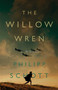 The Willow Wren (A Novel) by Philipp Schott, 9781770415737