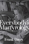 Everybody's Martyrology by Frank Davey, 9781770415775