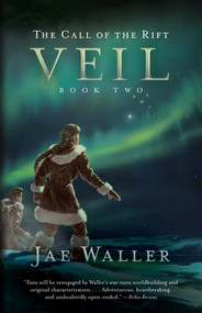 The Call of the Rift: Veil - 9781770415782 by Jae Waller, 9781770415782