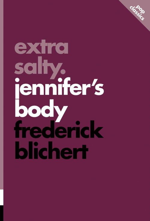 Extra Salty (Jennifer's Body) by Frederick Blichert, 9781770415898