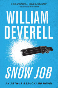 Snow Job (An Arthur Beauchamp Novel) by William Deverell, 9781770416475