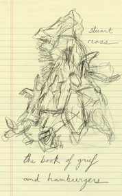 The Book of Grief and Hamburgers by Stuart Ross, 9781770416567