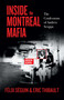 Inside the Montreal Mafia (The Confessions of Andrew Scoppa) by Félix Séguin, Eric Thibault, Julia Jones, 9781770416673