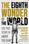 The Eighth Wonder of the World (The True Story of André the Giant) by Bertrand Hébert, Pat Laprade, Tony Stabile, 9781770416758